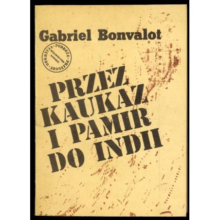 Przez Kaukaz i Pamir do Indii