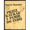 Przez Kaukaz i Pamir do Indii