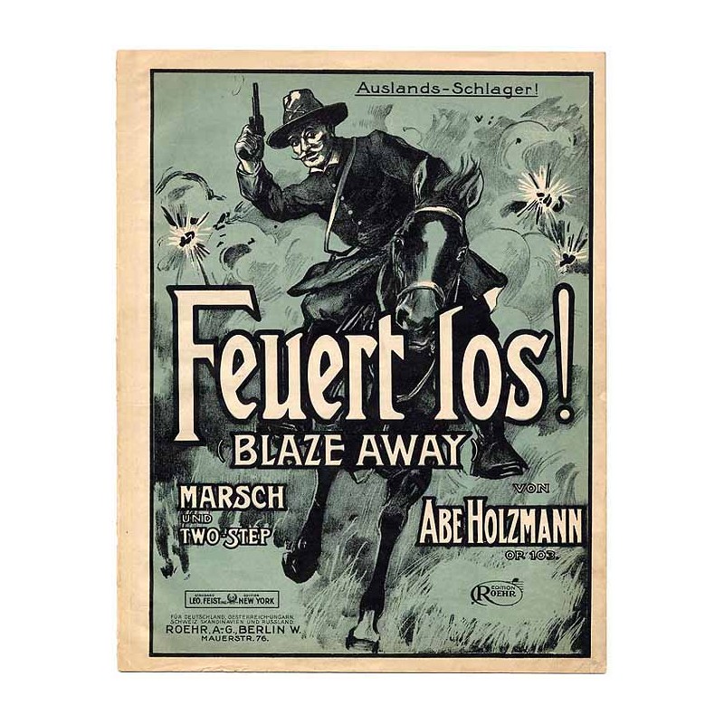 Feuert Los. (Blaze-Away !) Marsch - Two Step. Op. 103