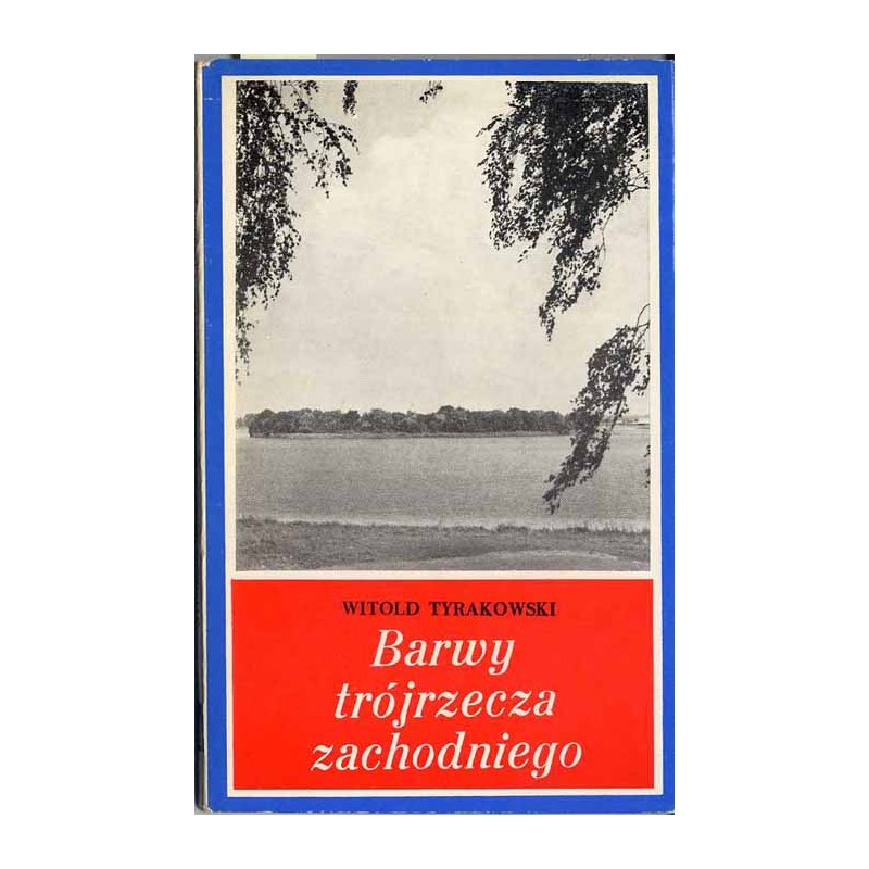 Barwy trójrzecza zachodniego. Impresje turystyczne