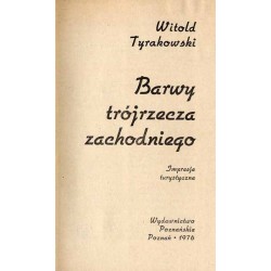 Barwy trójrzecza zachodniego. Impresje turystyczne