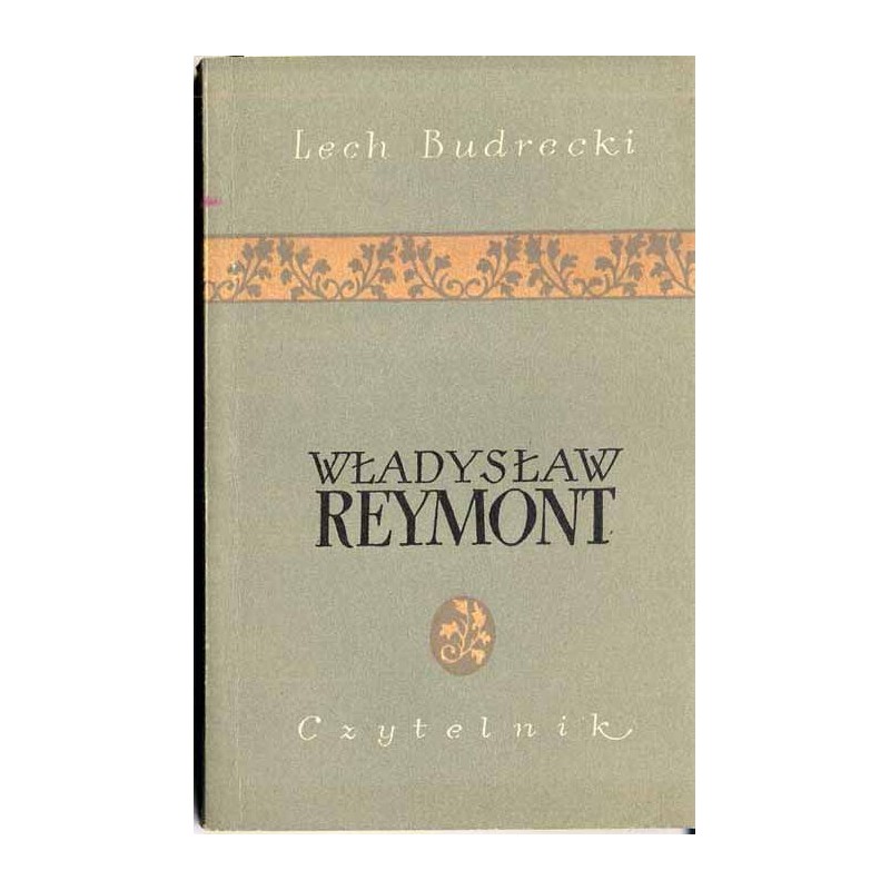 Władysław Reymont - zarys monograficzny