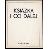 Książka i co dalej, 1-15 marzec 1990. Wystawa książek, plakatów, grafiki wydawnictwa z Berlina Zachodniego Rainer Verlag. Wystaw