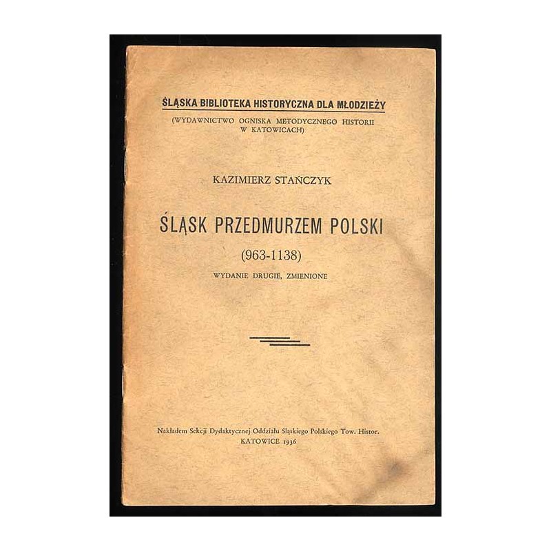Śląsk przedmurzem Polski (963-1138)