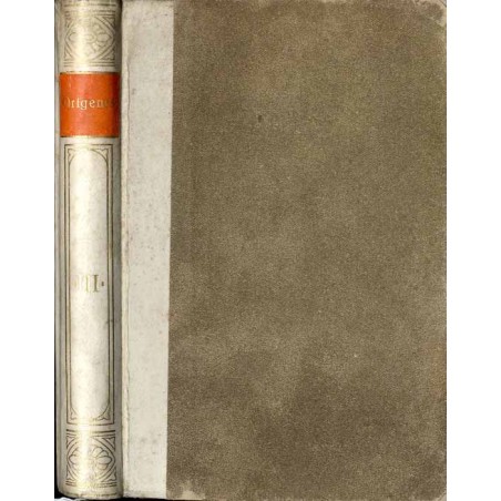 Bibliothek der Kirchenväter. Eine Auswahl Patristischer Werke in deutscher übersetzung. Reihe 1. B. 53: Origenes: Ausgewählte Sc