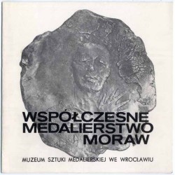 Współczesne medalierstwo Moraw ze zbiorów Muzeum Morawskiego w Brnie