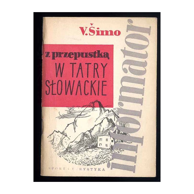 Z przepustką w Tatry Słowackie. Informator