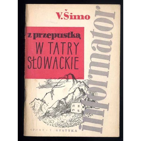 Z przepustką w Tatry Słowackie. Informator