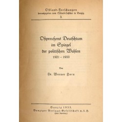 Ostpreußens Deutschtum im Spiegel der politischen Wahlen 1921-1933