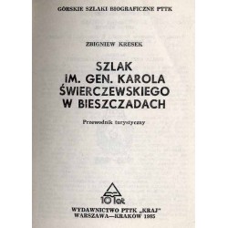 Szlak imienia generała Karola Świerczewskiego w Bieszczadach. Przewodnik turystyczny