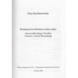 Romantyczna literatura wobec nauki. Henryk Ofterdingen Novalisa i Genesis z Ducha Słowackiego