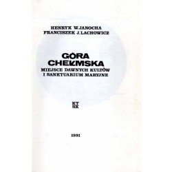 Góra Chełmska. Miejsce dawnych kultów i Sanktuarium Maryjne