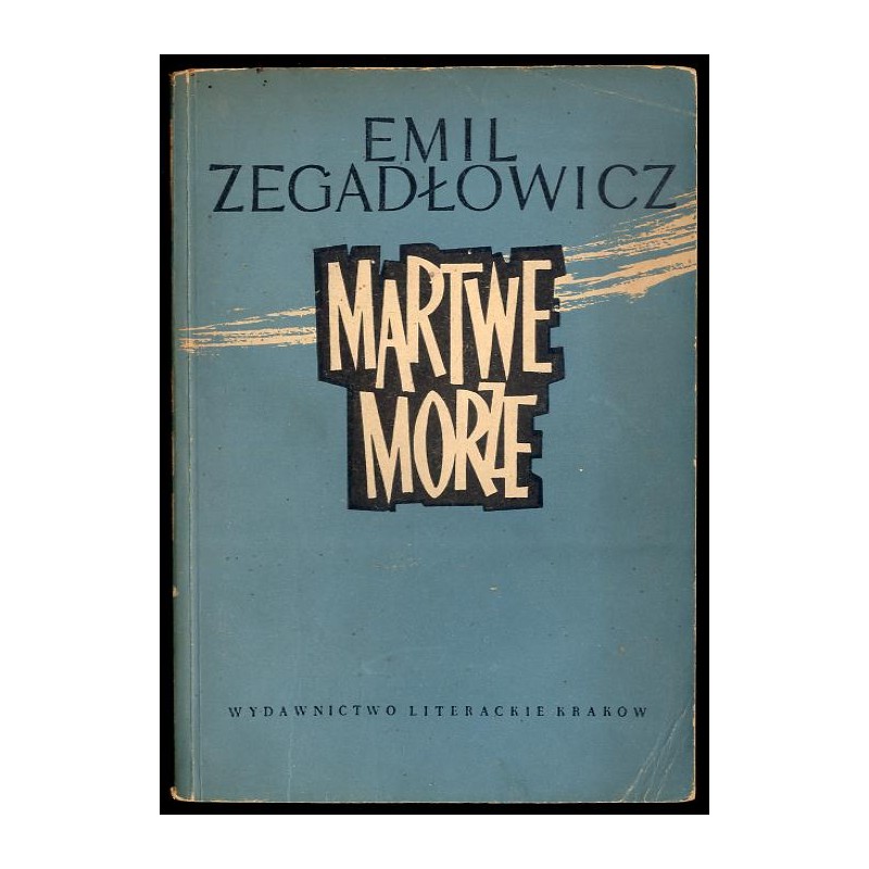 Martwe morze. Pamiętnik Jana w Oleju Zydla. Powieść