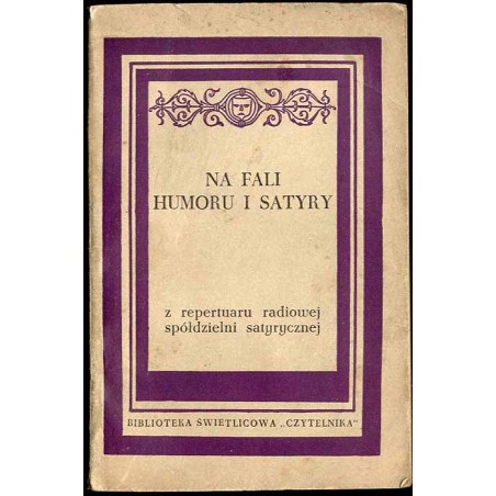Na fali humoru i satyry. Z repertuaru Radiowej Spółdzielni Satyrycznej