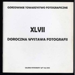 XLVII Doroczna Wystawa Fotografii