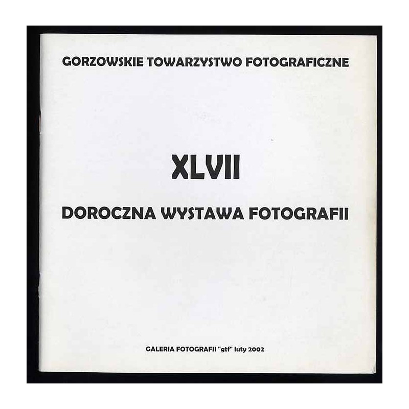 XLVII Doroczna Wystawa Fotografii
