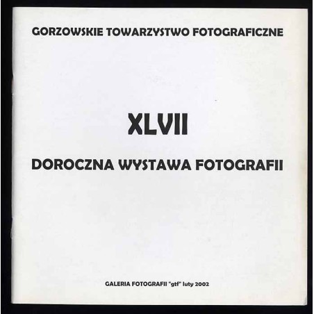 XLVII Doroczna Wystawa Fotografii