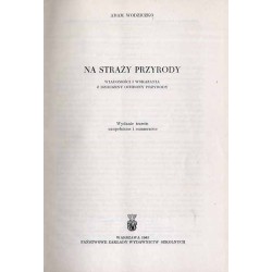 Na straży przyrody. Wiadomości i wskazania z dziedziny ochrony przyrody