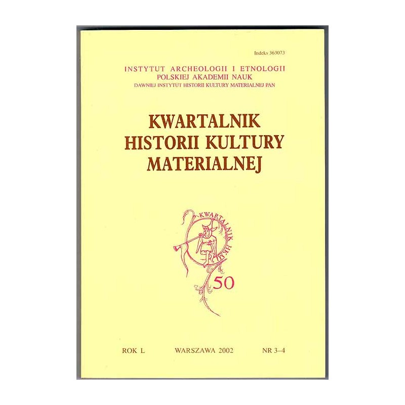 Kwartalnik Historii Kultury Materialnej. R.50 (2002). Nr 3-4