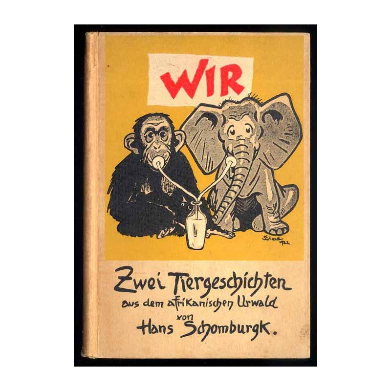Wir. Zwei Tiergeschichten aus dem afrikanischen Urwald