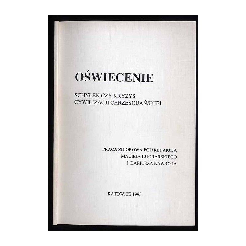 Oświecenie. Schyłek czy kryzys cywilizacji chrześcijańskiej
