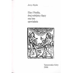 Elias i Pistulka, dwaj rozbójnicy śląscy oraz inne opowiadania