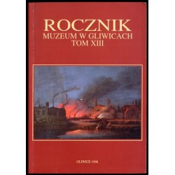 Rocznik Muzeum w Gliwicach. T.13 (1998)