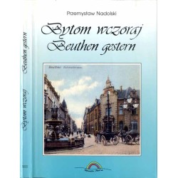 Bytom wczoraj. Beuthen O/S gestern