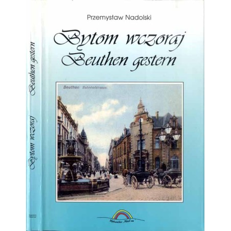 Bytom wczoraj. Beuthen O/S gestern