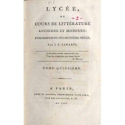 Lycée, ou Cours de Littérature. Ancienne et moderne: Philosophie du dix-huitieme siecle. T.15