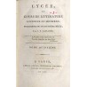 Lycée, ou Cours de Littérature. Ancienne et moderne: Philosophie du dix-huitieme siecle. T.15