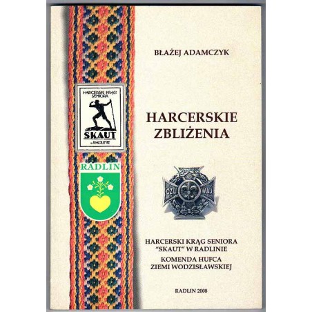 Harcerskie zbliżenia: [Cz.1]. Harcerskie zbliżenia: Cz.2: Walka o Polskę 1939-1945. 2 vol