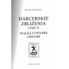 Harcerskie zbliżenia: [Cz.1]. Harcerskie zbliżenia: Cz.2: Walka o Polskę 1939-1945. 2 vol