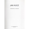 Jan Kucz. Twórczość z lat 1965-2000