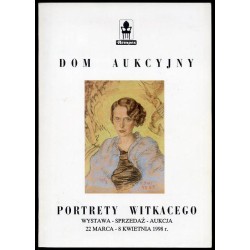 Portrety Witkacego. Wystawa - Sprzedaż - Aukcja, 22 marca - 8 kwietnia 1998 r. Dom Aukcyjny Rempex, Warszawa, Krakowskie Przedmi