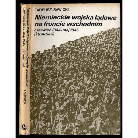 Niemieckie wojska lądowe na froncie wschodnim. Czerwiec 1944 - maj 1945 (struktura)