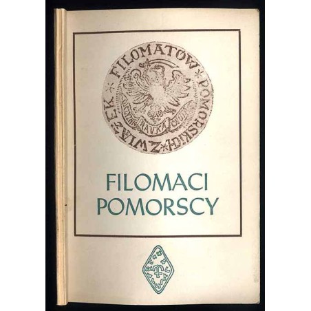 Filomaci pomorscy. Księga pamiątkowa Sesji Naukowej oraz Zjazdu Filomatów w Wejherowie w dniu 20 maja 1972 roku