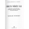 Obecni wśród nas. Żydzi polscy w życiu politycznym, gospodarczym, społecznym, naukowym i kulturalnym Warszawy. Katalog wystawy
