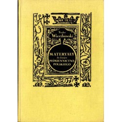 Materyały do dziejów piśmiennictwa polskiego i biografii pisarzów polskich. 2t