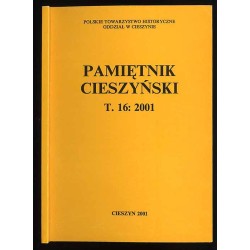 Pamiętnik Cieszyński. T.16: 2001