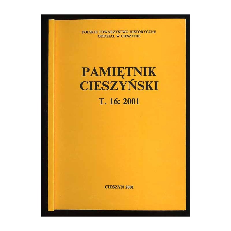 Pamiętnik Cieszyński. T.16: 2001