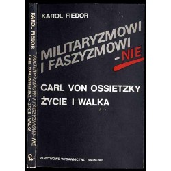 Militaryzmowi i faszyzmowi - Nie. Carl von Ossietzky życie i walka