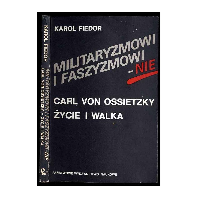 Militaryzmowi i faszyzmowi - Nie. Carl von Ossietzky życie i walka