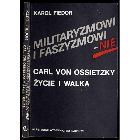Militaryzmowi i faszyzmowi - Nie. Carl von Ossietzky życie i walka