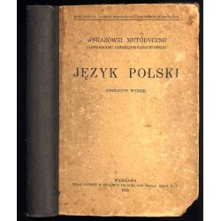 Język polski. Wskazówki metodyczne do programu gimnazjum państwowego. Gimnazjum wyższe