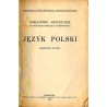 Język polski. Wskazówki metodyczne do programu gimnazjum państwowego. Gimnazjum wyższe