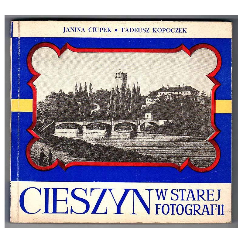 Cieszyn w starej fotografii