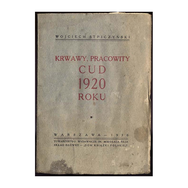 Krwawy, pracowity cud 1920 roku