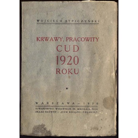 Krwawy, pracowity cud 1920 roku