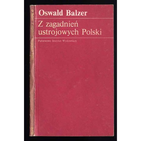 Z zagadnień ustrojowych Polski